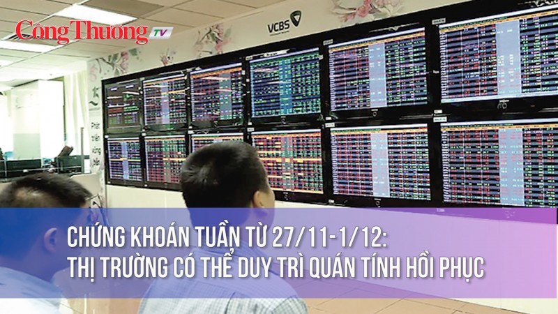 Chứng khoán tuần từ 27/11-1/12: Thị trường có thể duy trì quán tính hồi phục