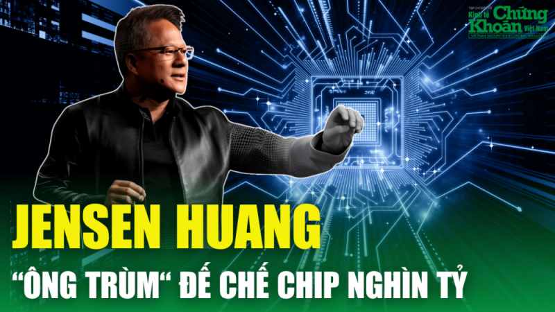 Jensen Huang: 'Ông trùm' đứng sau đế chế chip nghìn tỷ USD muốn xây "cứ điểm' ở Việt Nam