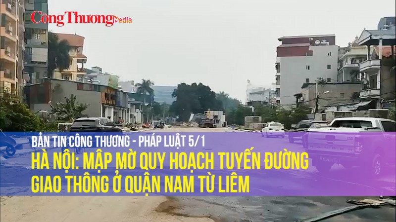 Hà Nội: Mập mờ quy hoạch tuyến đường giao thông ở quận Nam Từ Liêm