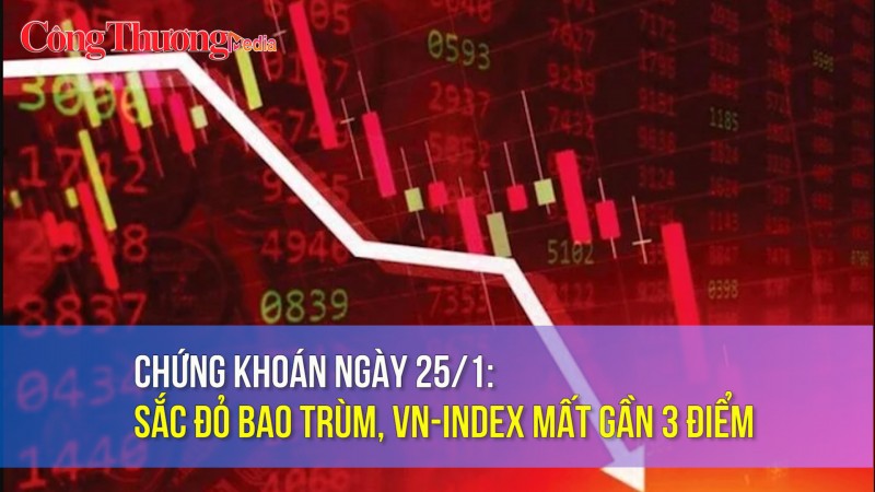 Chứng khoán ngày 25/1: Sắc đỏ bao trùm, Vn-Index mất gần 3 điểm