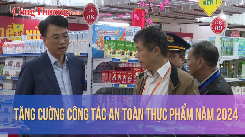 Tăng cường công tác An toàn thực phẩm năm 2024