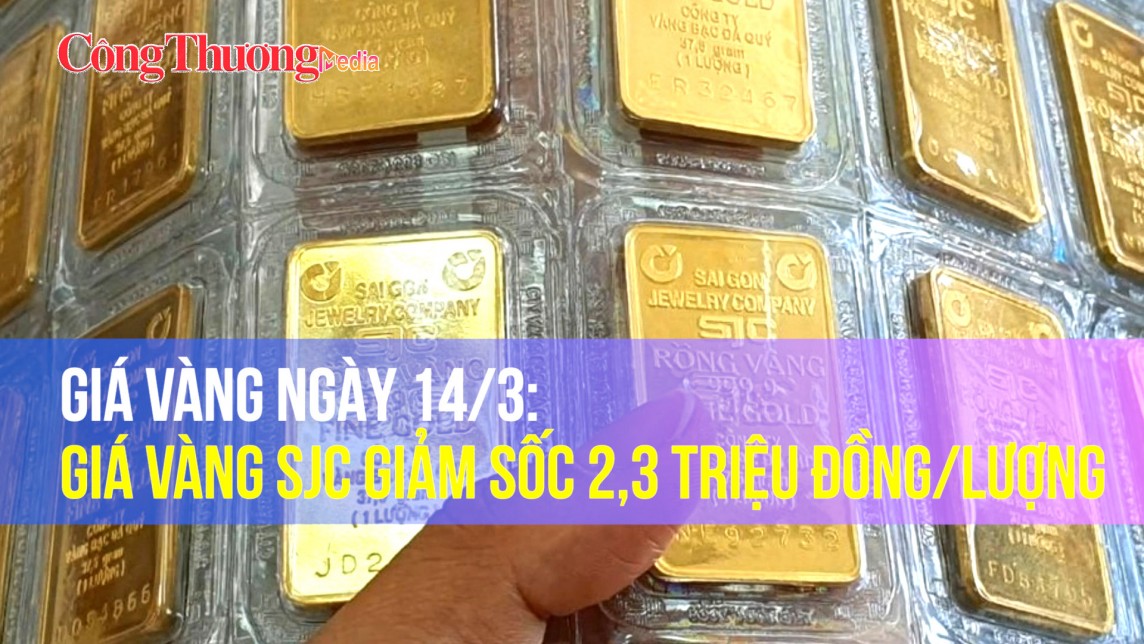 Giá vàng ngày 14/3: Giá vàng SJC giảm sốc 2,3 triệu đồng/lượng
