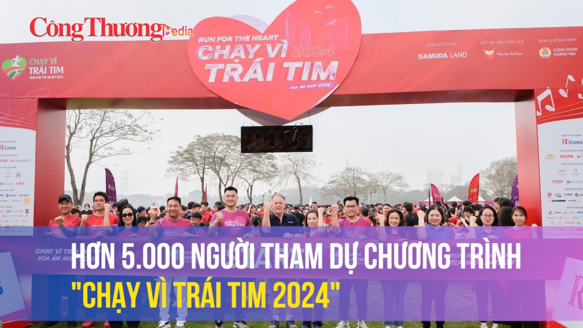 Hơn 5.000 người tham gia chương trình "Chạy vì trái tim 2024"