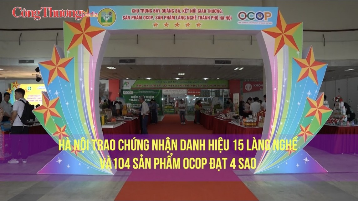 Hà Nội trao chứng nhận danh hiệu 15 làng nghề và 104 sản phẩm OCOP đạt 4 sao