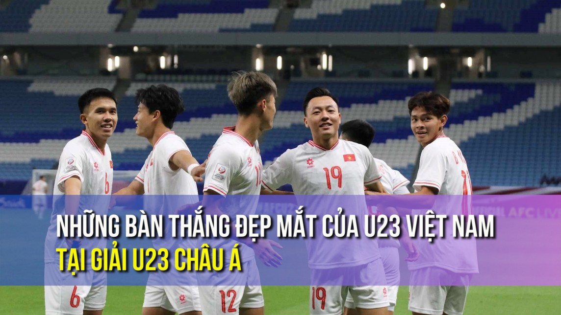Những bàn thắng đẹp mắt của U23 Việt Nam tại giải U23 châu Á
