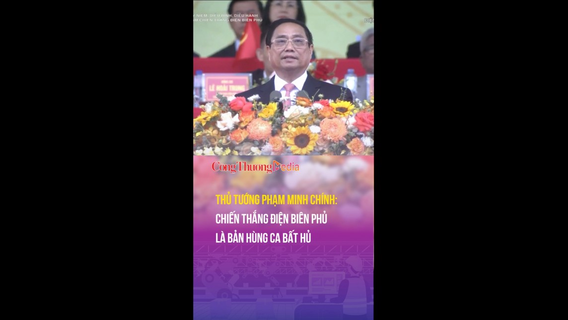 Thủ tướng Phạm Minh Chính: Chiến thắng Điện Biên Phủ là bản anh hùng ca bất hủ