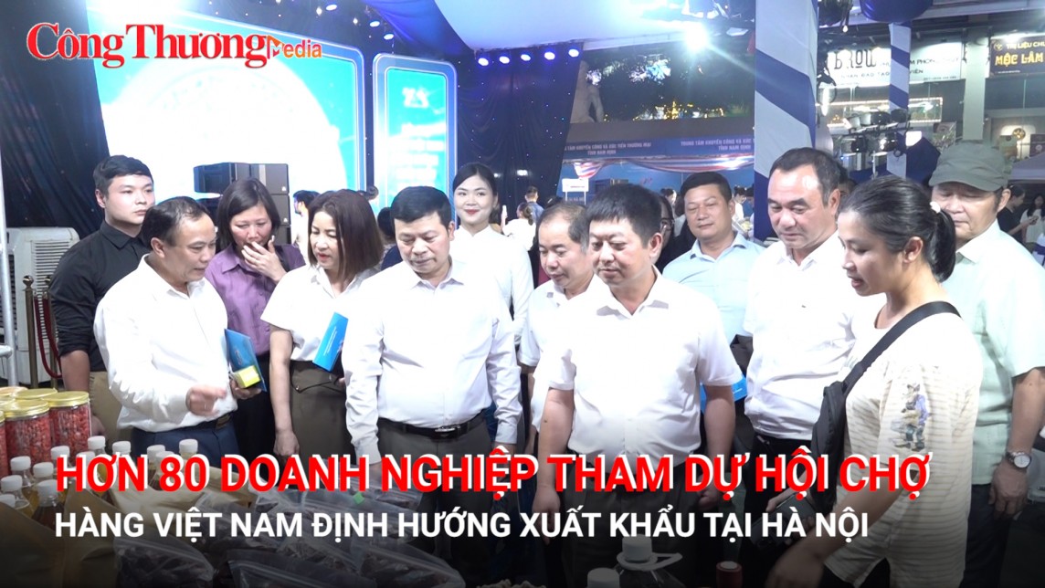 Hơn 80 doanh nghiệp tham dự Hội chợ hàng Việt Nam định hướng xuất khẩu tại Hà Nội