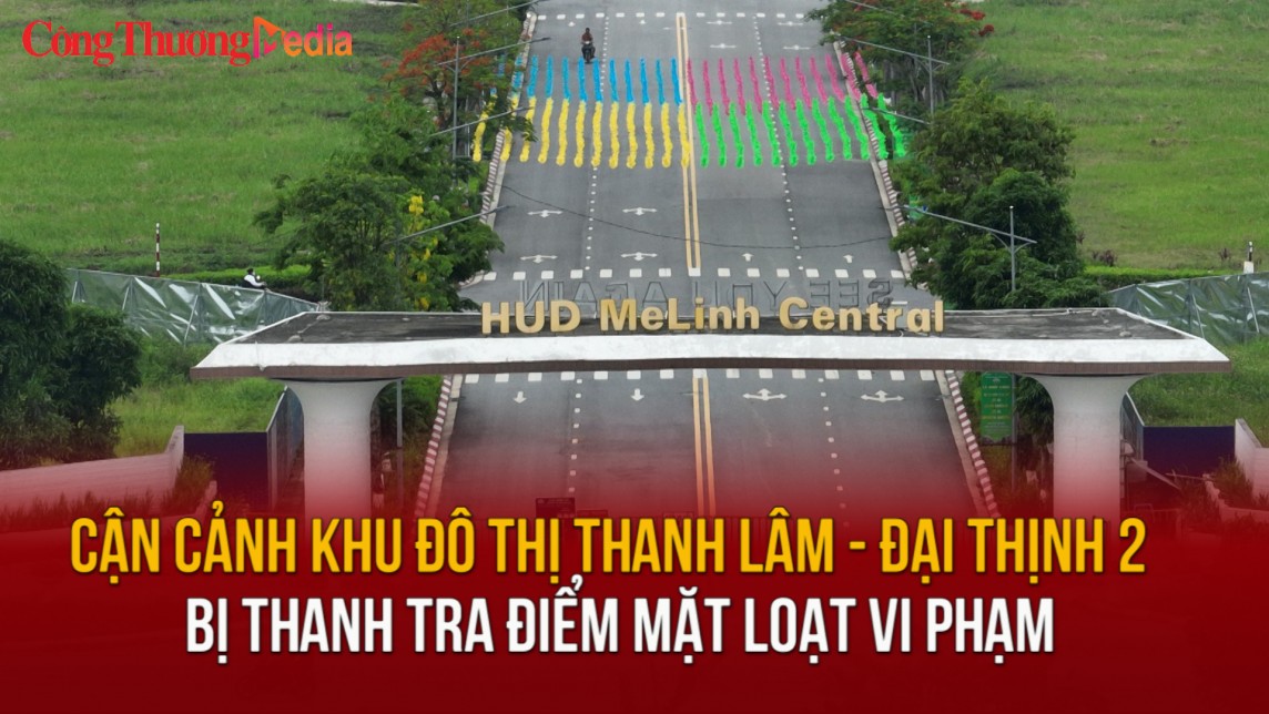 Hà Nội: Cận cảnh Khu đô thị Thanh Lâm - Đại Thịnh 2 bị thanh tra điểm mặt loạt vi phạm