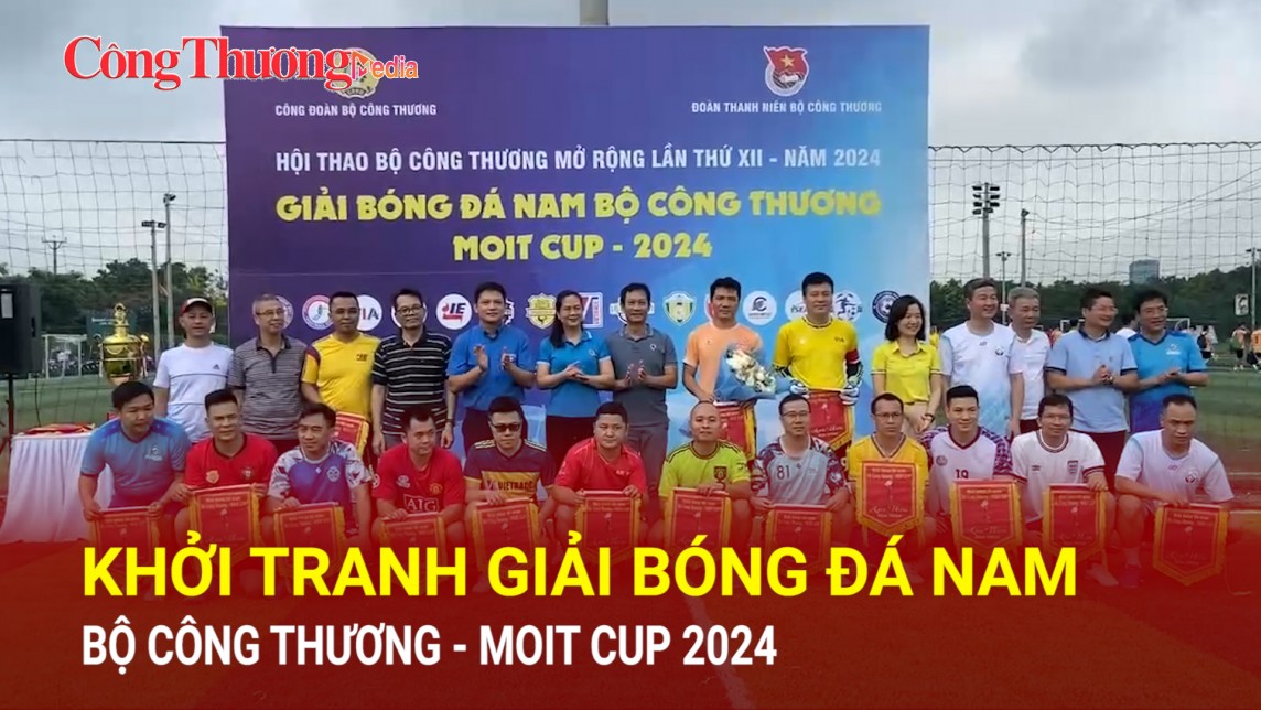 Khởi tranh giải bóng đá nam Bộ Công Thương - MOIT CUP 2024