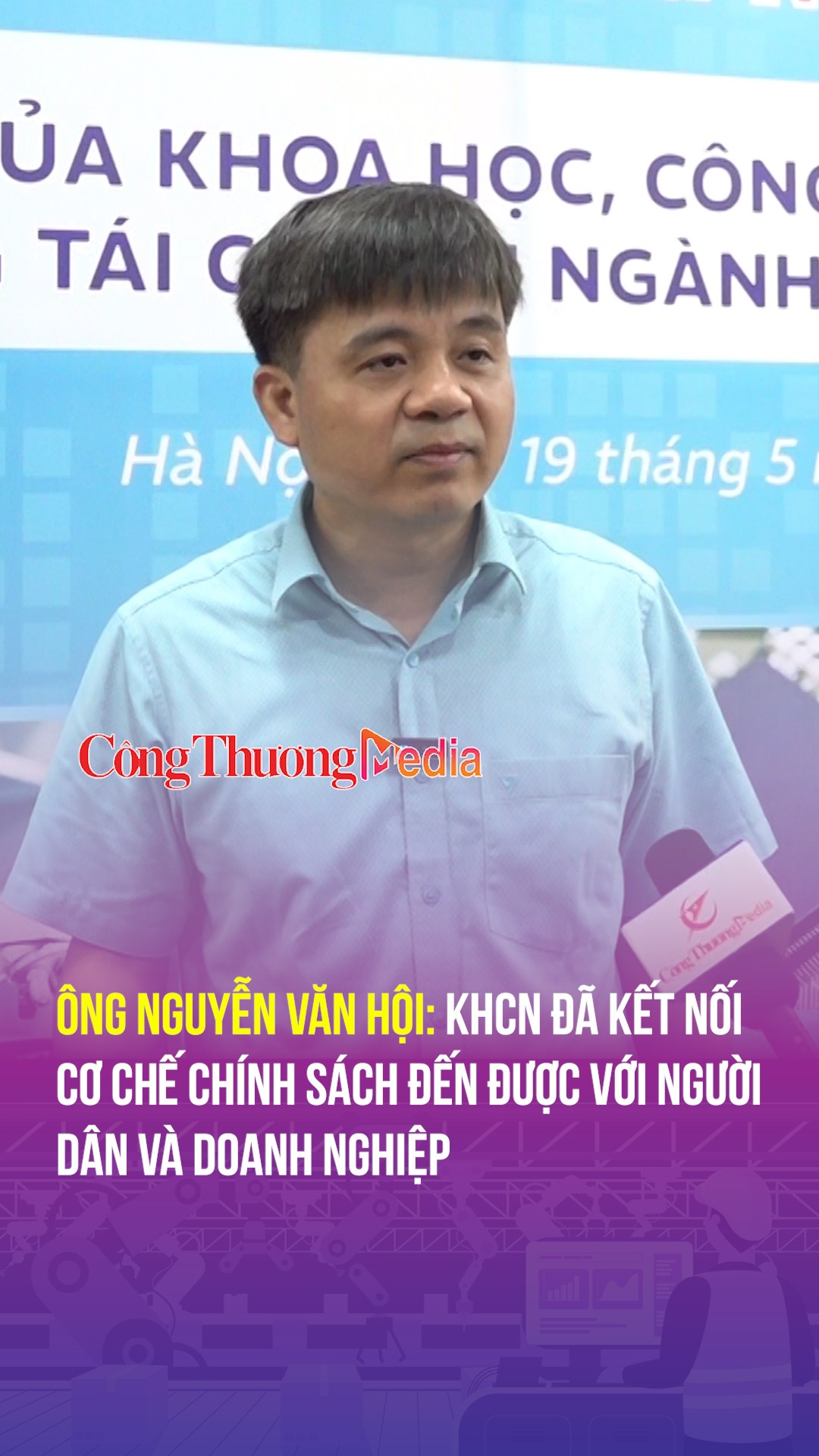 Ông Nguyễn Văn Hội: KHCN đã kết nối cơ chế chính sách đến được với người dân và doanh nghiệp