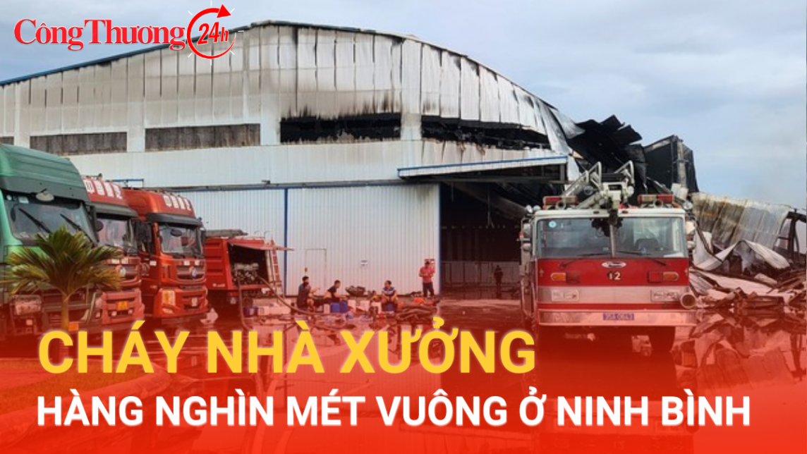 Hỏa hoạn thiêu rụi nhà xưởng rộng hàng nghìn m2 ở Ninh Bình