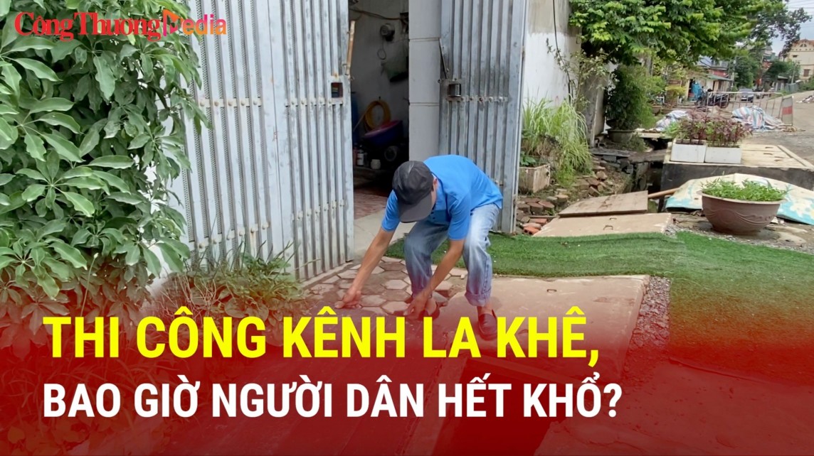 Thi công kênh La Khê, bao giờ người dân hết khổ?