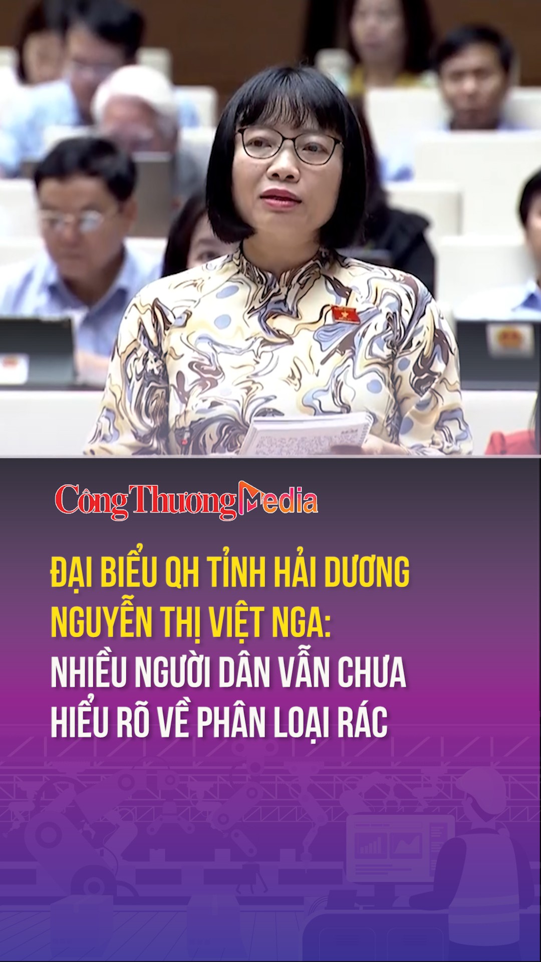 Đại biểu Quốc hội tỉnh Hải Dương Nguyễn Thị Việt Nga: Nhiều người dân vẫn chưa hiểu rõ về phân loại rác