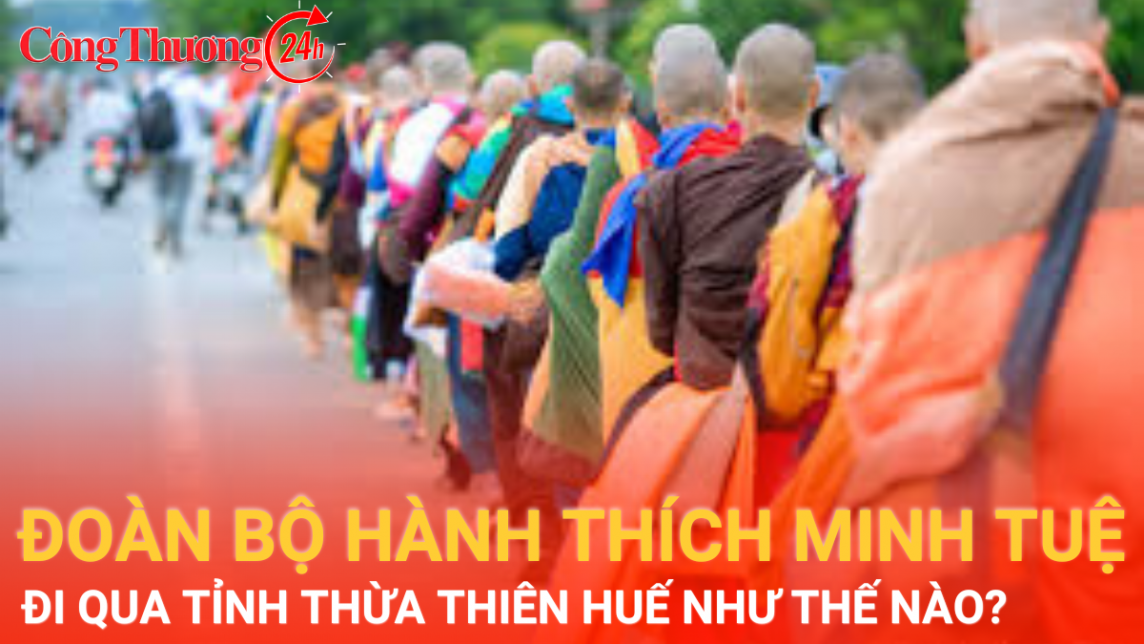 Đoàn bộ hành Thích Minh Tuệ đi qua tỉnh Thừa Thiên Huế như thế nào?