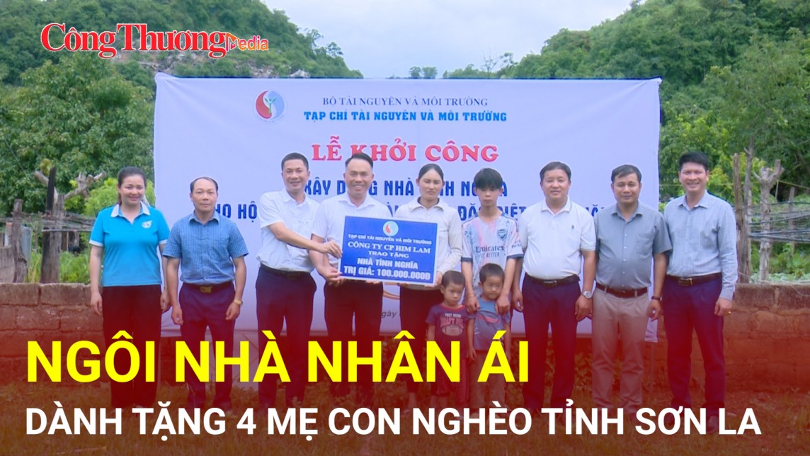 Ngôi nhà nhân ái dành tặng 4 mẹ con nghèo tỉnh Sơn La