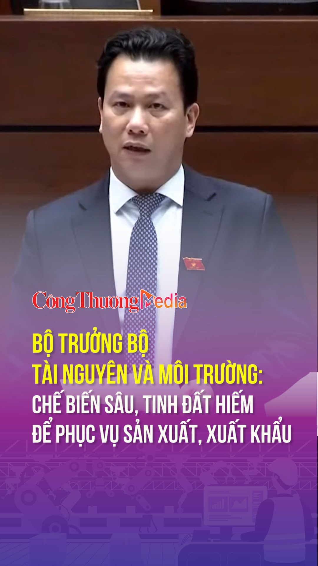 Bộ trưởng Bộ Tài nguyên và Môi trường: Chế biến sâu, tinh đất hiếm để phục vụ sản xuất, xuất khẩu