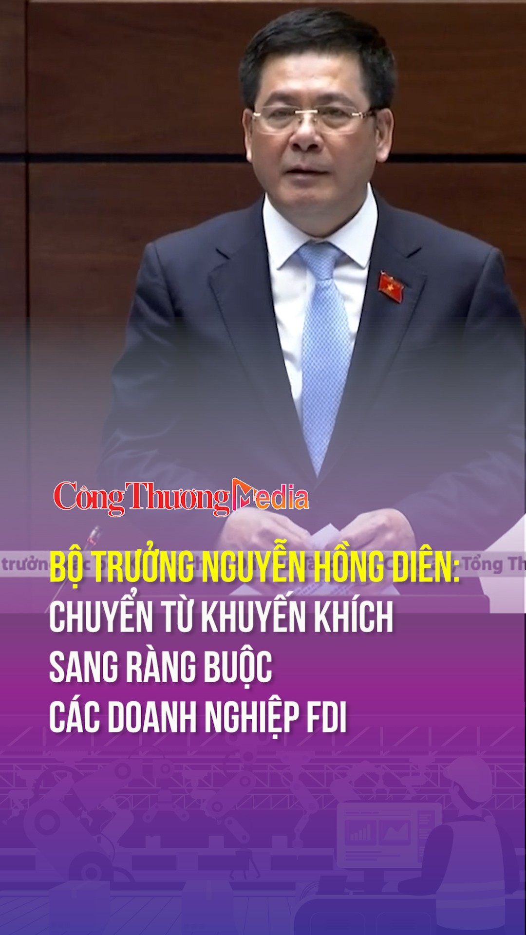 Bộ trưởng Nguyễn Hồng Diên: Phải sửa đổi chính sách để có cơ chế ràng buộc các doanh nghiệp FDI