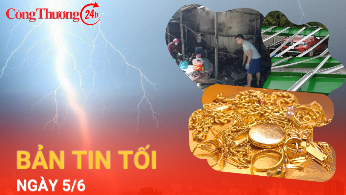 Bản tin tối ngày 5/6: Sét đánh trúng, thiêu rụi toàn bộ kho hàng đồ cổ của tiểu thương chợ Vạn Phúc