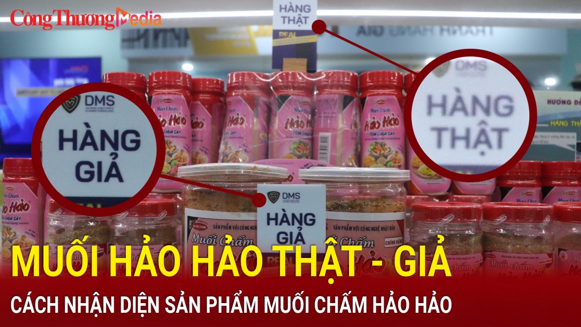 Cách nhận biết sản phẩm muối Hảo Hảo thật - giả