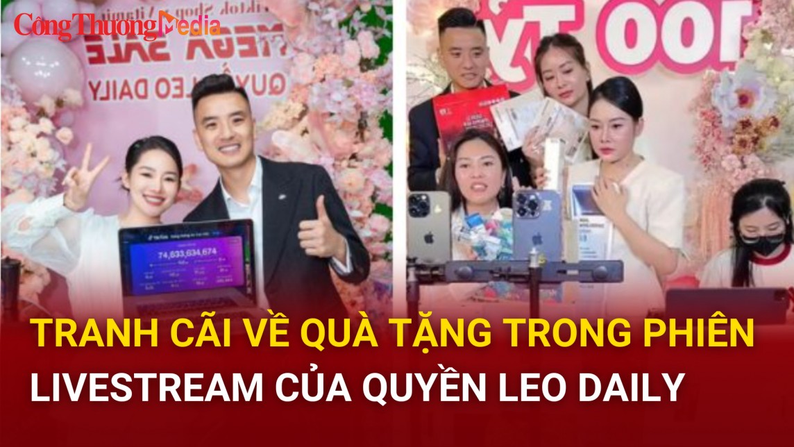 Tranh cãi về quà tặng trong phiên livestream tiền tỷ của Quyền Leo Daily