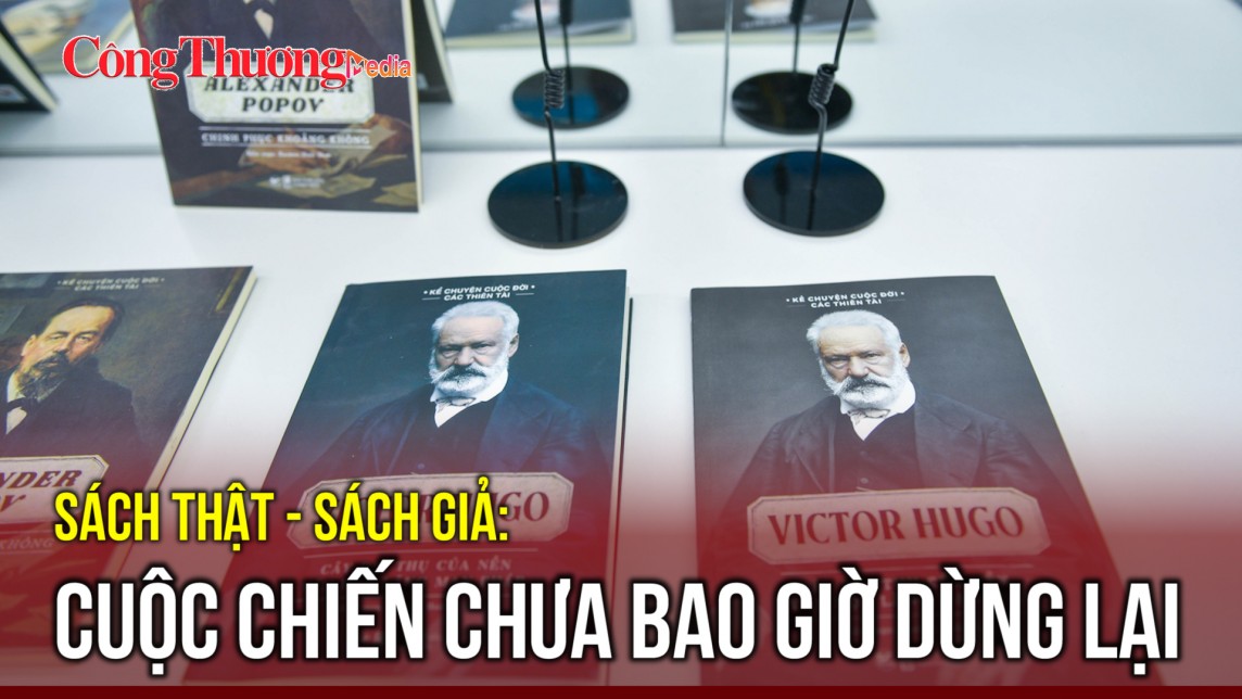 Cuộc chiến sách thật - sách giả chưa bao giờ dừng lại