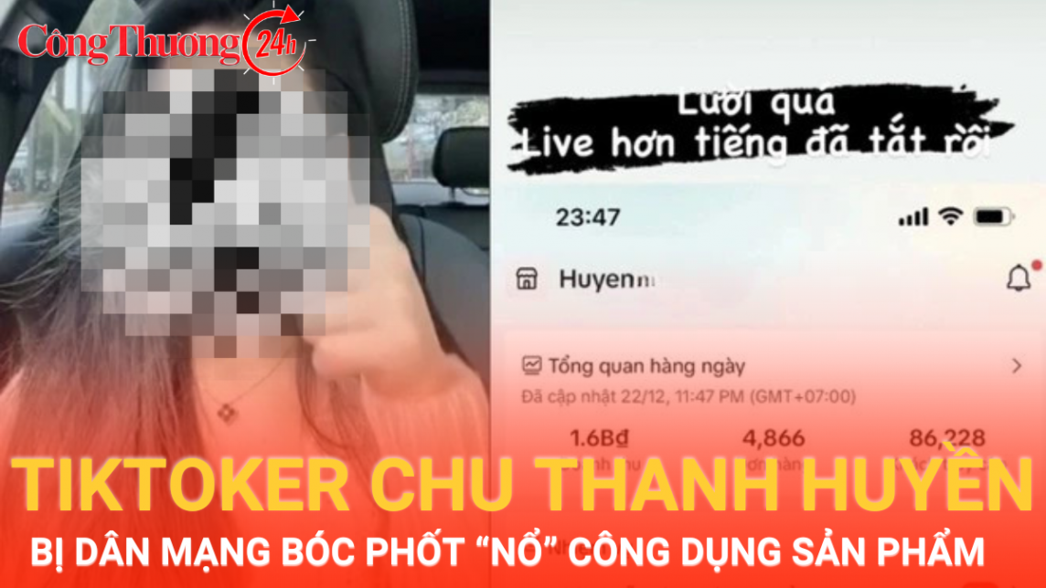 Dân mạng bóc phốt hot tiktoker Chu Thanh Huyền “nổ” công dụng sản phẩm