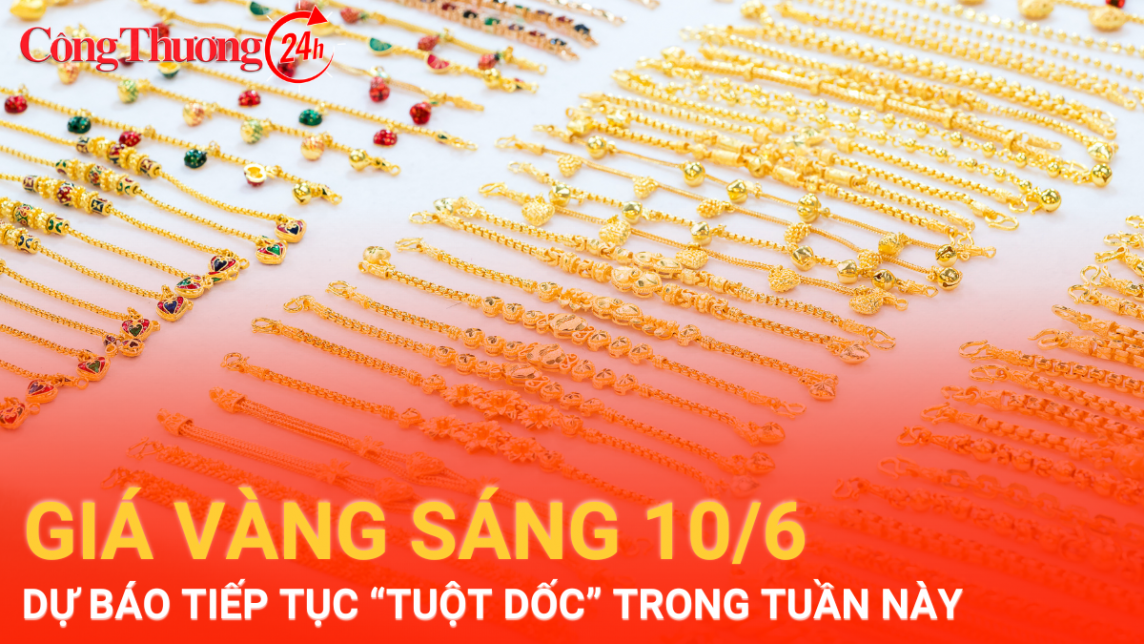 Giá vàng hôm nay 10/6/2024: Giá vàng dự báo tiếp tục "tuột dốc" trong tuần này