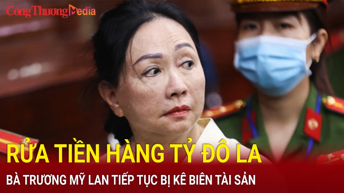 ban tin diem nong 24h ngay 116 tiep tuc ke bien khoi tai san khong lo cua ba truong my lan