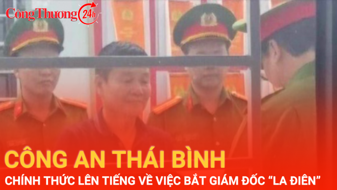 Công an Thái Bình thông tin chính thức về việc bắt giám đốc “La điên”