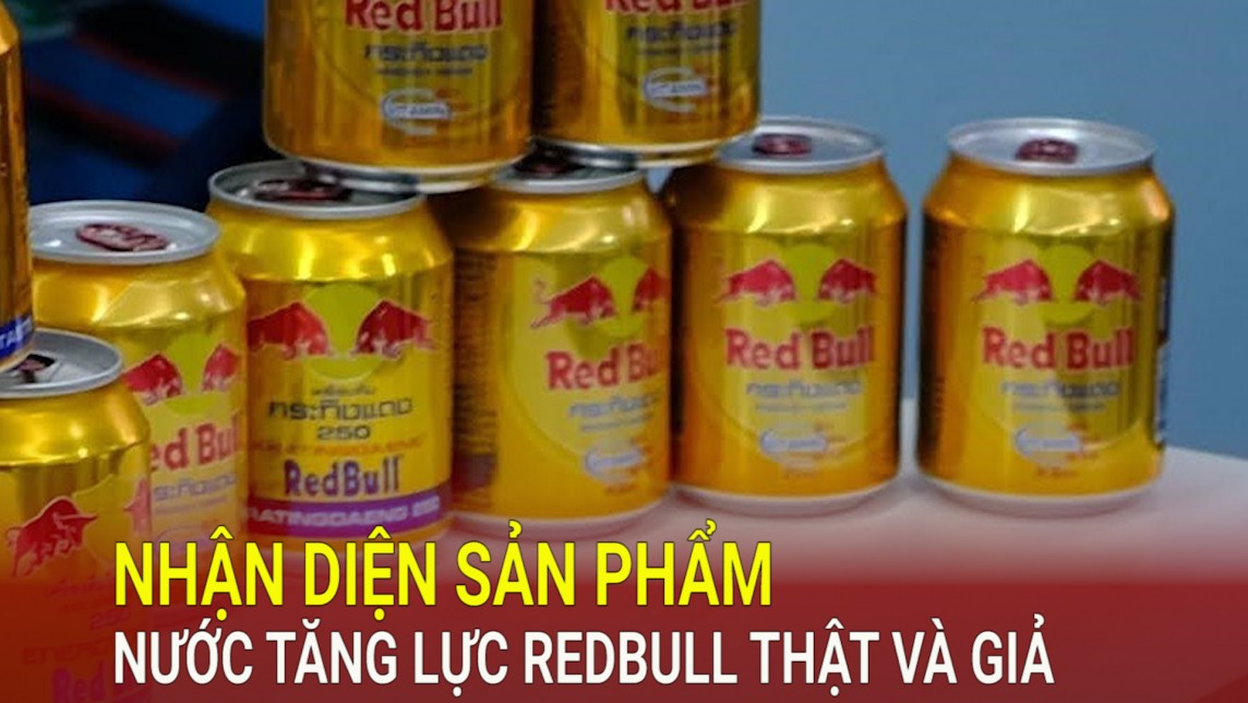 Nhận diện sản phẩm nước tăng lực Redbull thật và giả