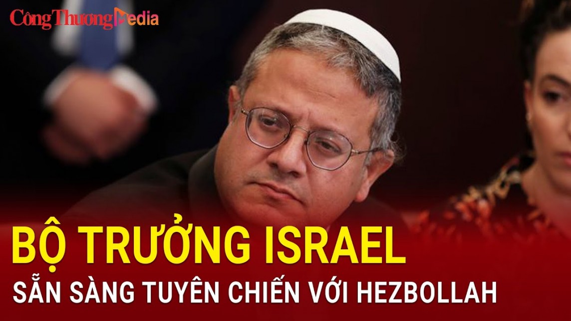 Bộ trưởng Israel sẵn sàng tuyên chiến với Hezbollah