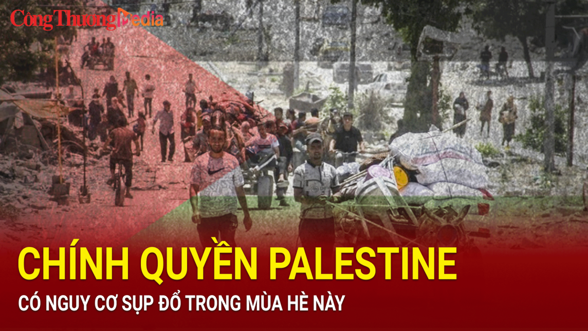 Chính quyền Palestine có nguy cơ sụp đổ trong mùa Hè này