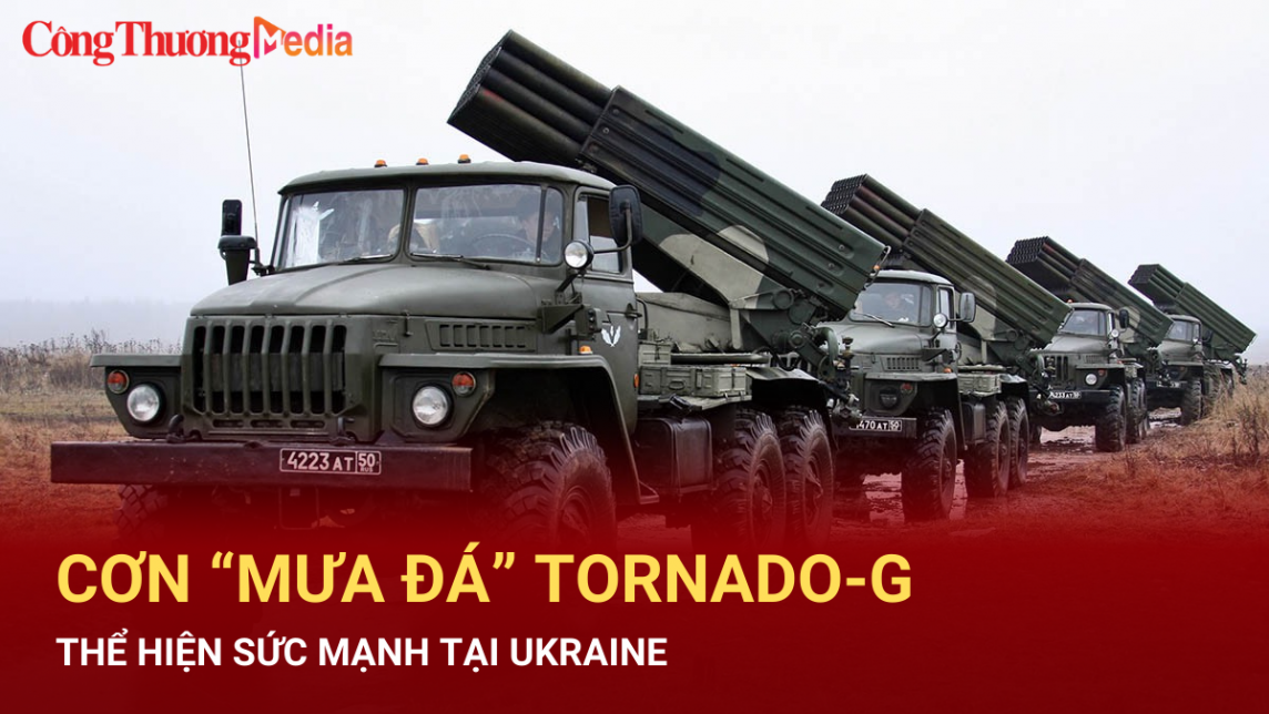 Cơn “mưa đá” Tornado-G thể hiện sức mạnh tại Ukraine