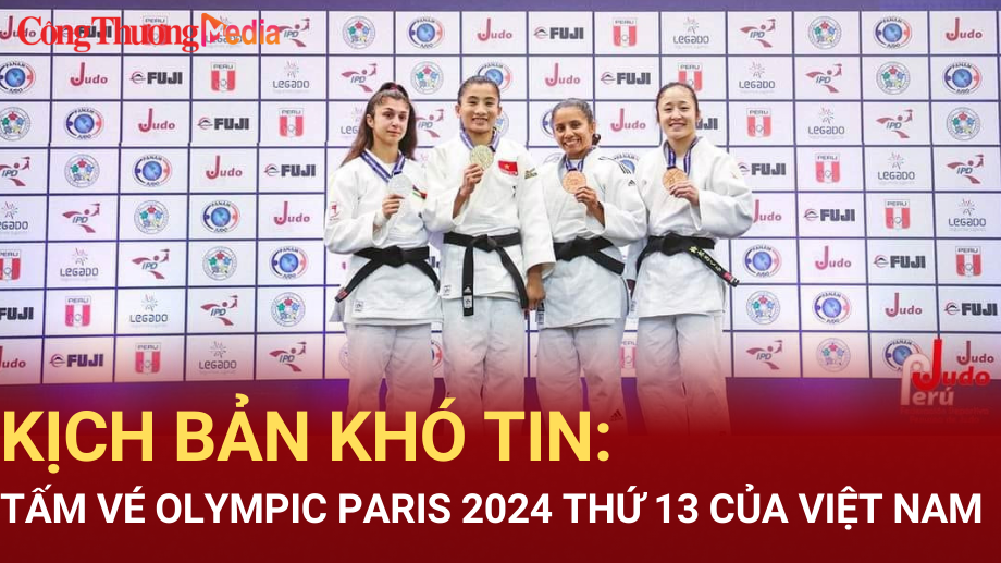 Kịch bản khó tin tấm vé Olympic Paris 2024 thứ 13 của Việt Nam