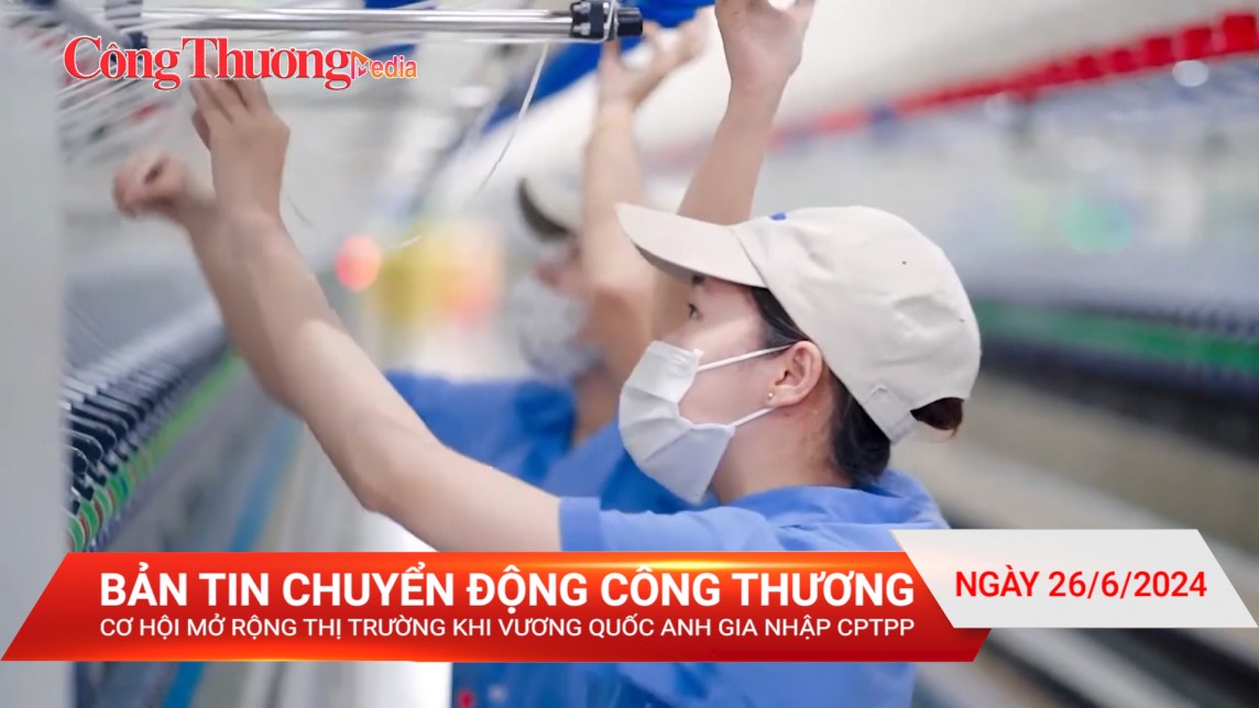 Cơ hội mở rộng thị trường khi Vương quốc Anh gia nhập CPTPP