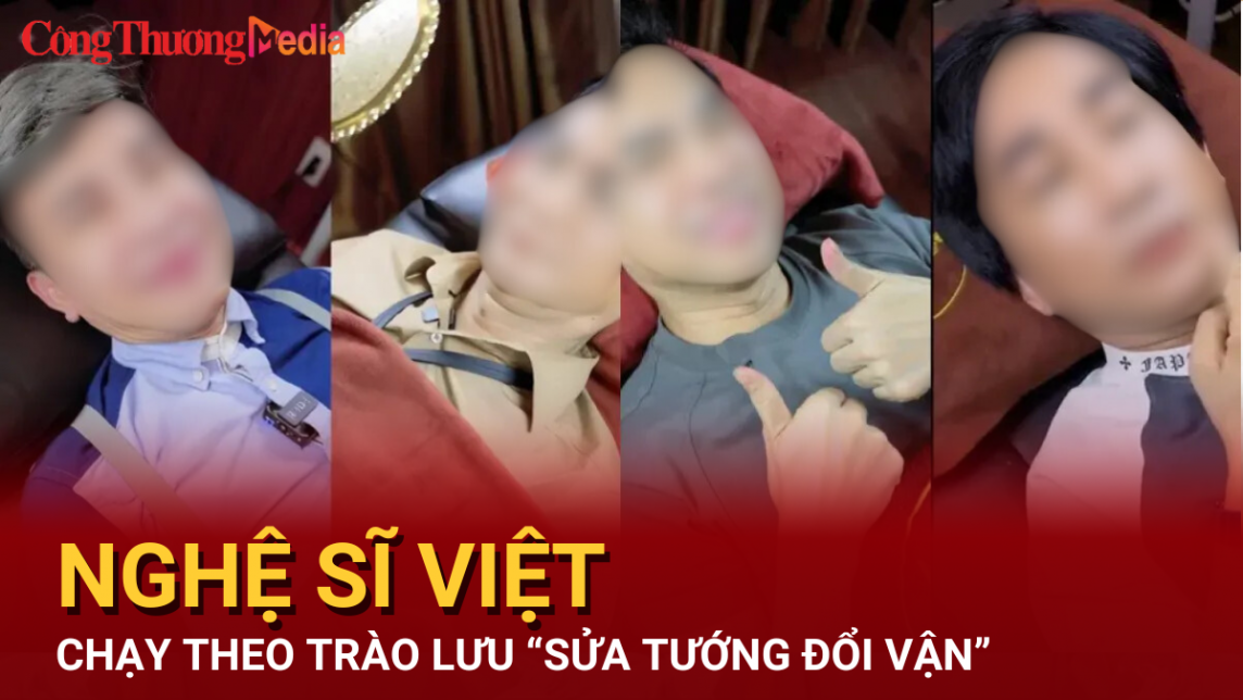 Nghệ sĩ Việt chạy theo trào lưu "sửa tướng đổi vận", dư luận dậy sóng