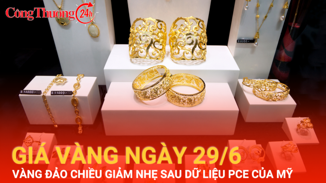 Giá vàng hôm nay 29/6/2024: Vàng lại đảo chiều giảm nhẹ sau dữ liệu PCE của Mỹ