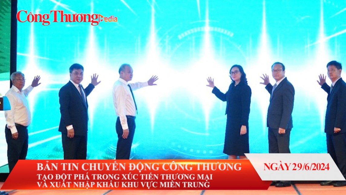 Tạo đột phá trong xúc tiến thương mại và xuất nhập khẩu khu vực miền Trung