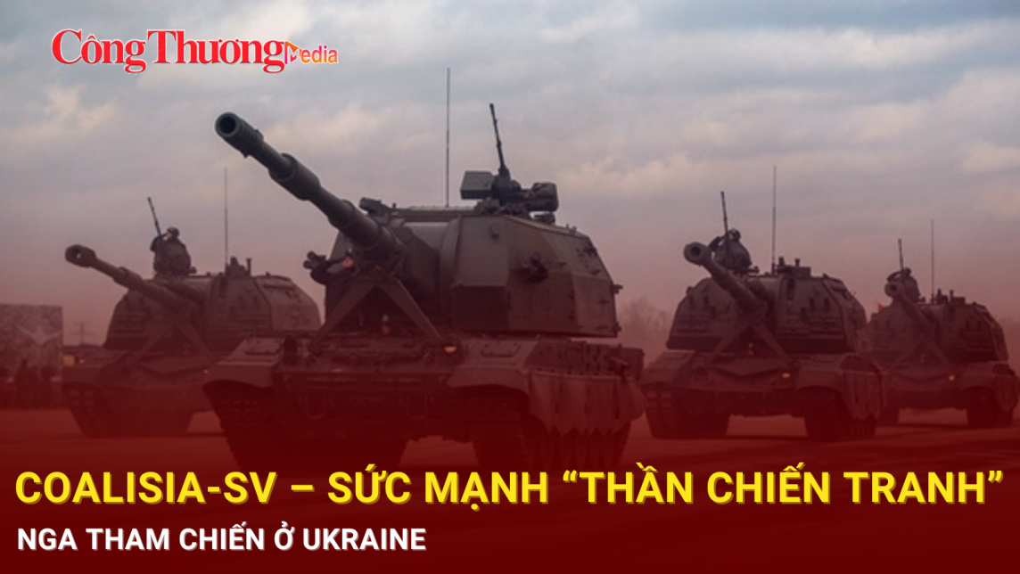 Coalisia-SV – Sức mạnh “thần chiến tranh” Nga tham chiến ở Ukraine