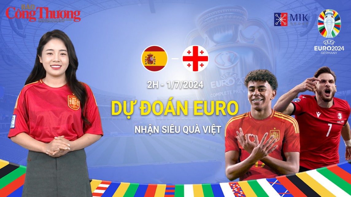 Dự đoán EURO: Nhận định bóng đá Tây Ban Nha và Georgia (02h00 ngày 1/7)