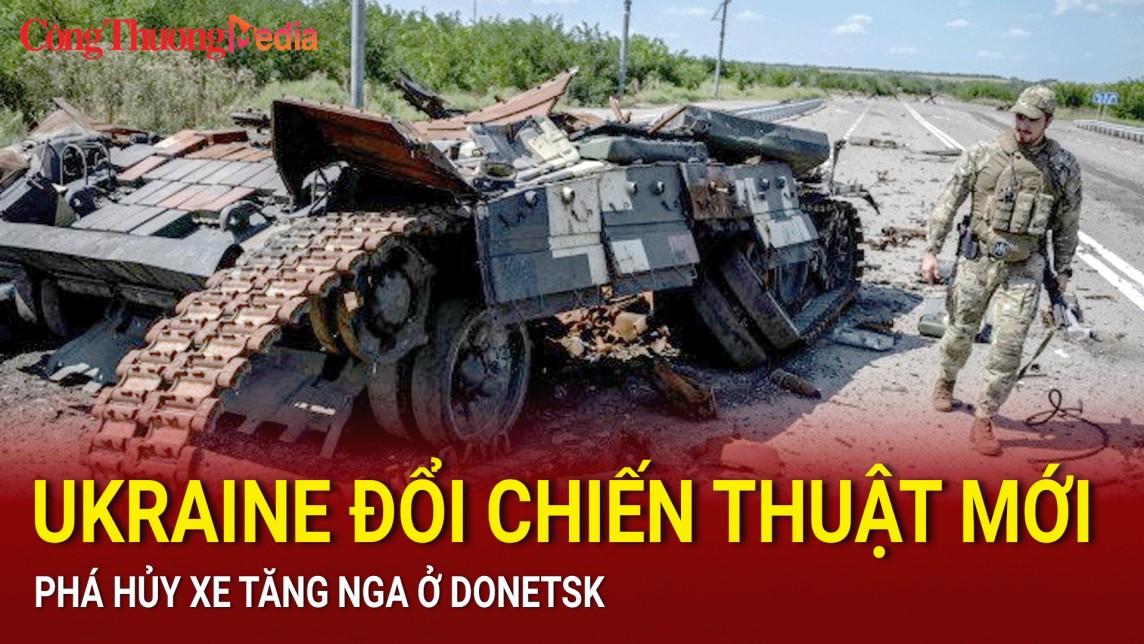 Ukraine đổi chiến thuật mới, phá hủy xe tăng Nga ở Donetsk