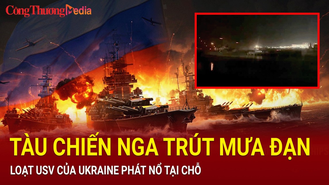 Tin nóng thế giới ngày 5/7: Tàu chiến Nga ồ ạt trút mưa đạn, bắn nổ USV của Ukraine