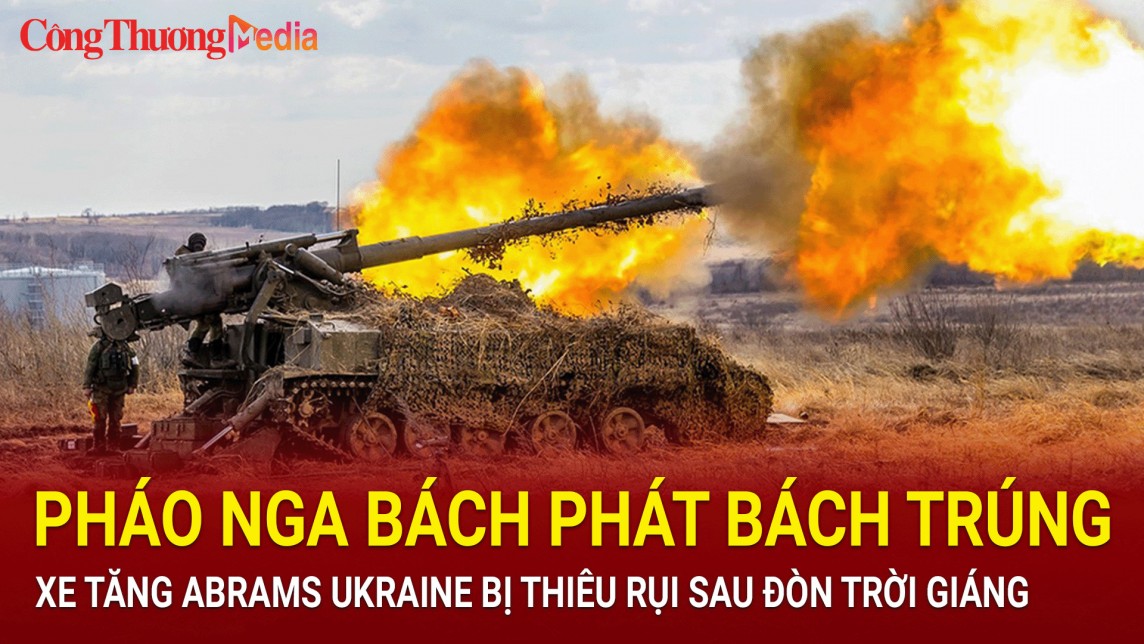 Pháo Nga bách phát bách trúng, xe tăng Abrams Ukraine bị thiêu rụi sau đòn trời giáng
