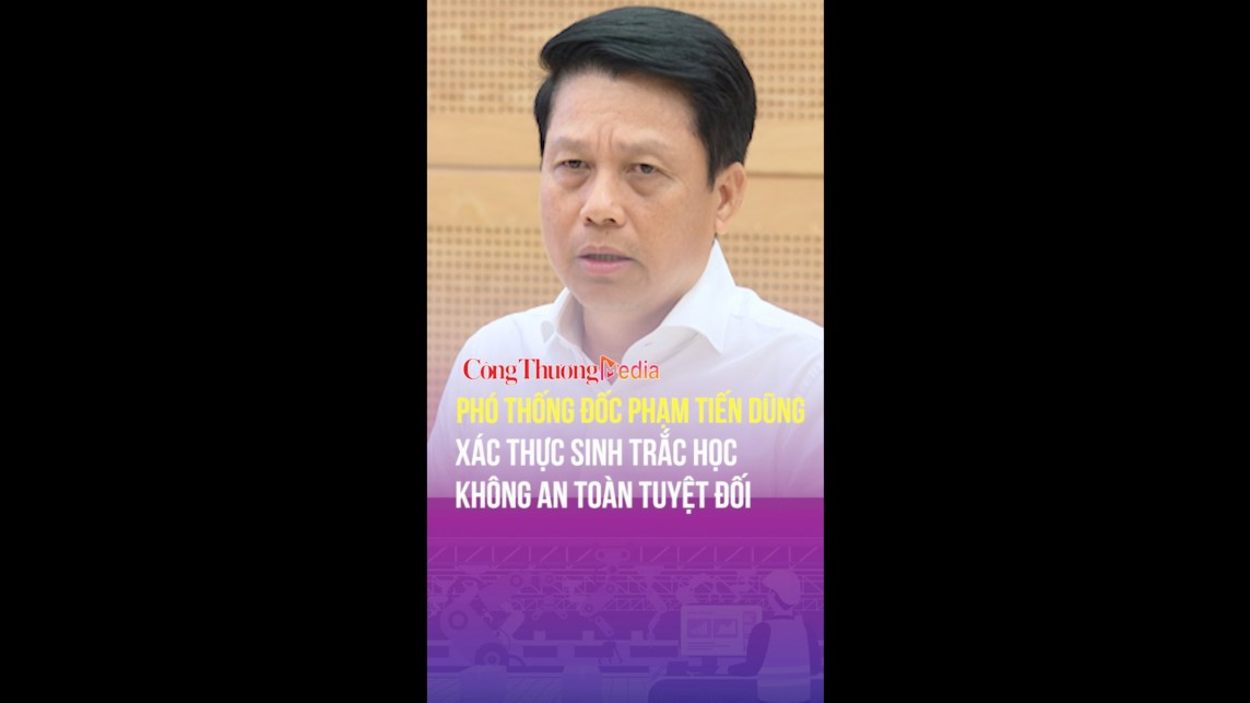 Phó Thống đốc: Xác thực sinh trắc học không an toàn tuyệt đối