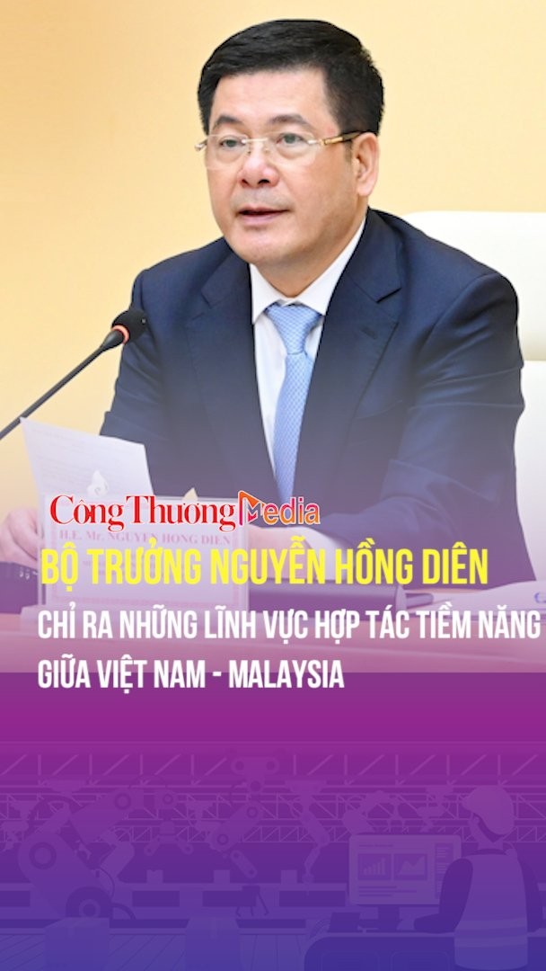 Bộ trưởng Nguyễn Hồng Diên chỉ ra những lĩnh vực hợp tác tiềm năng giữa Việt Nam - Malaysia