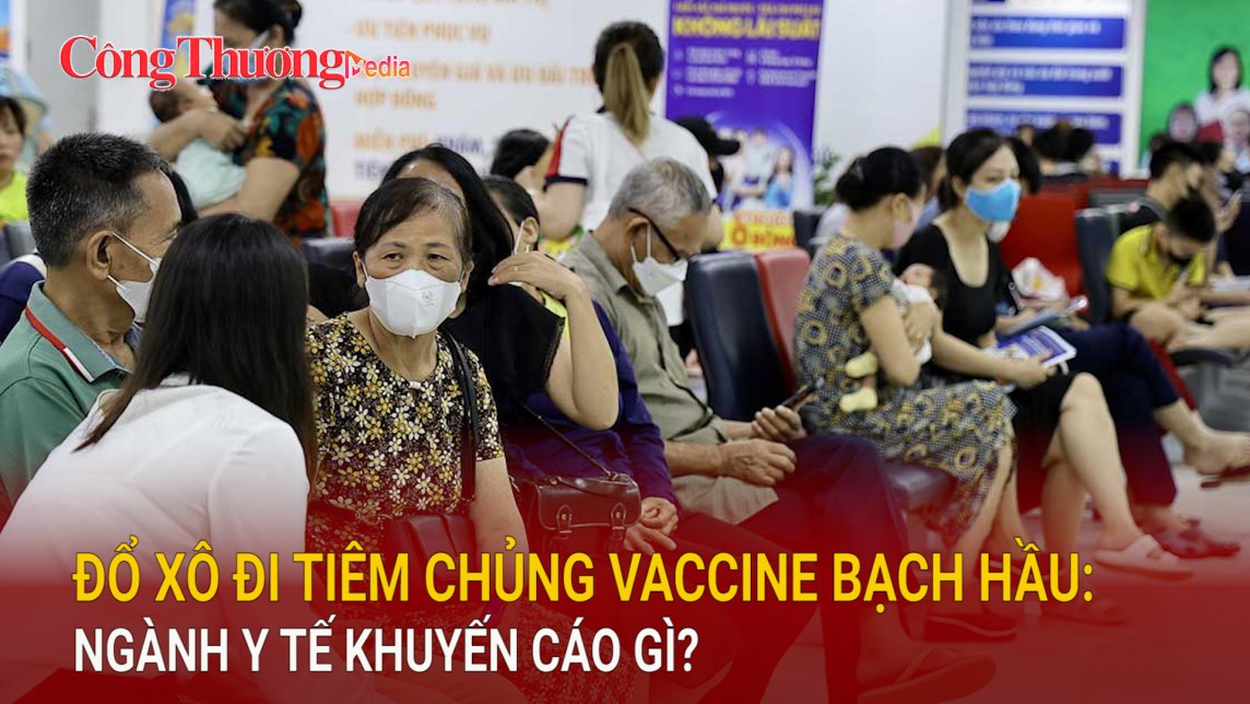 Đổ xô đi tiêm chủng vaccine bạch hầu: Ngành y tế khuyến cáo gì?