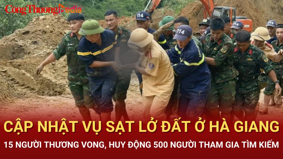 Nóng: Cập nhật thông tin vụ sạt lở đất tại Hà Giang, hơn 500 người tiếp tục tìm kiếm nạn nhân