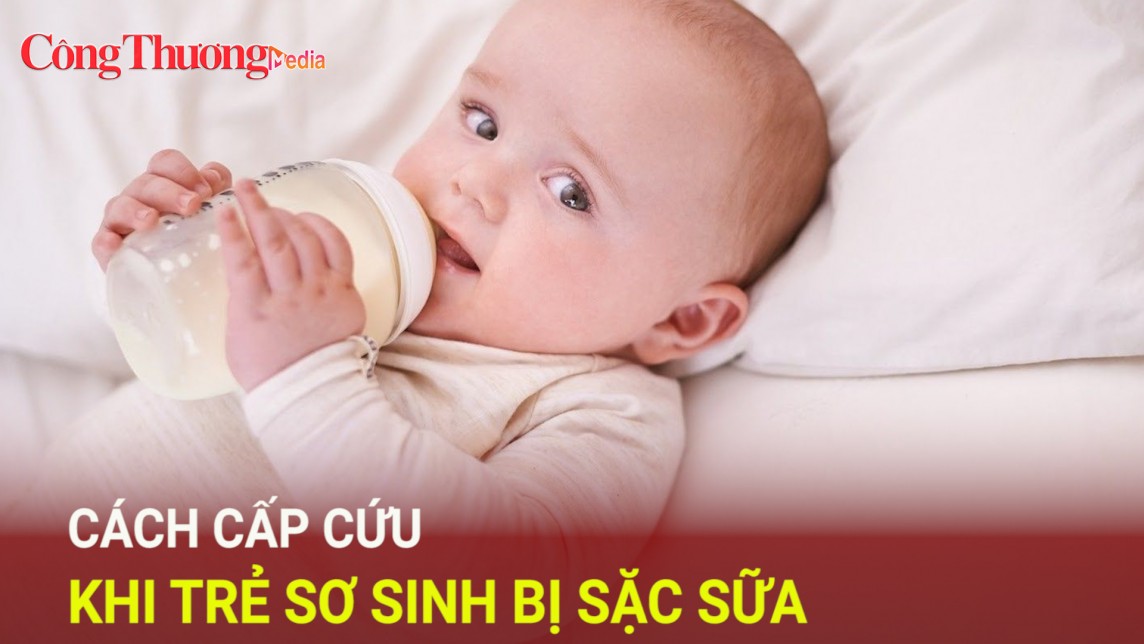 Cách cấp cứu khi trẻ sơ sinh bị sặc sữa