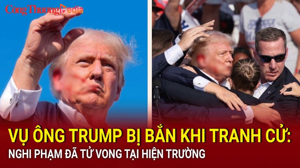 Vụ ông Trump bị bắn khi tranh cử: Nghi phạm đã tử vong tại hiện trường