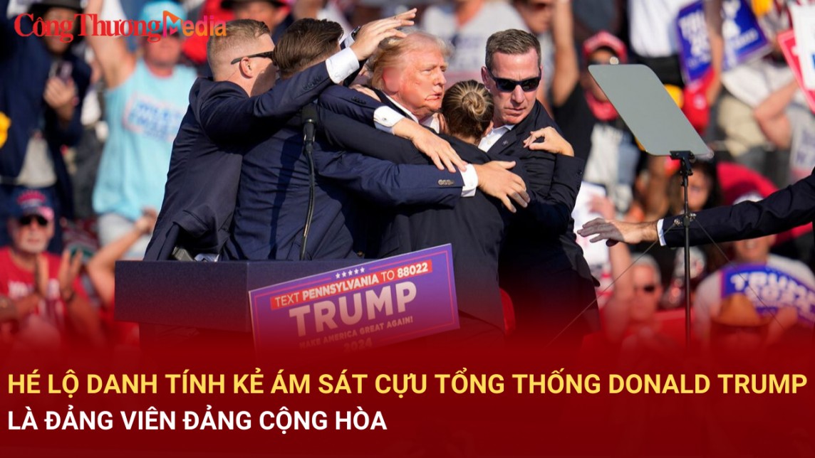 Hé lộ danh tính kẻ nổ súng ám sát cựu Tổng thống Donald Trump